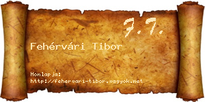 Fehérvári Tibor névjegykártya